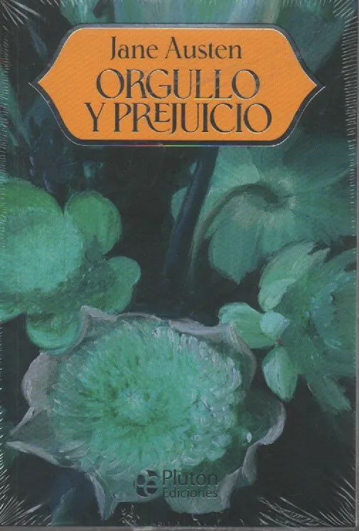 Orgullo y prejuicio Autor: Jane Austen