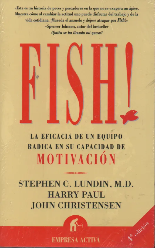 Fish! Autor: Stephen C. Lundin, Harry Paul Y John Christensen