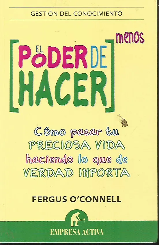 El Poder De Hacer Menos    Autor: Fergus O'Conell