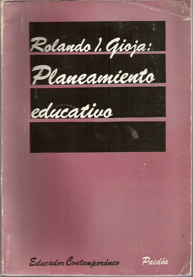 Planeamiento educativo Autor: Rolando I. Gioja