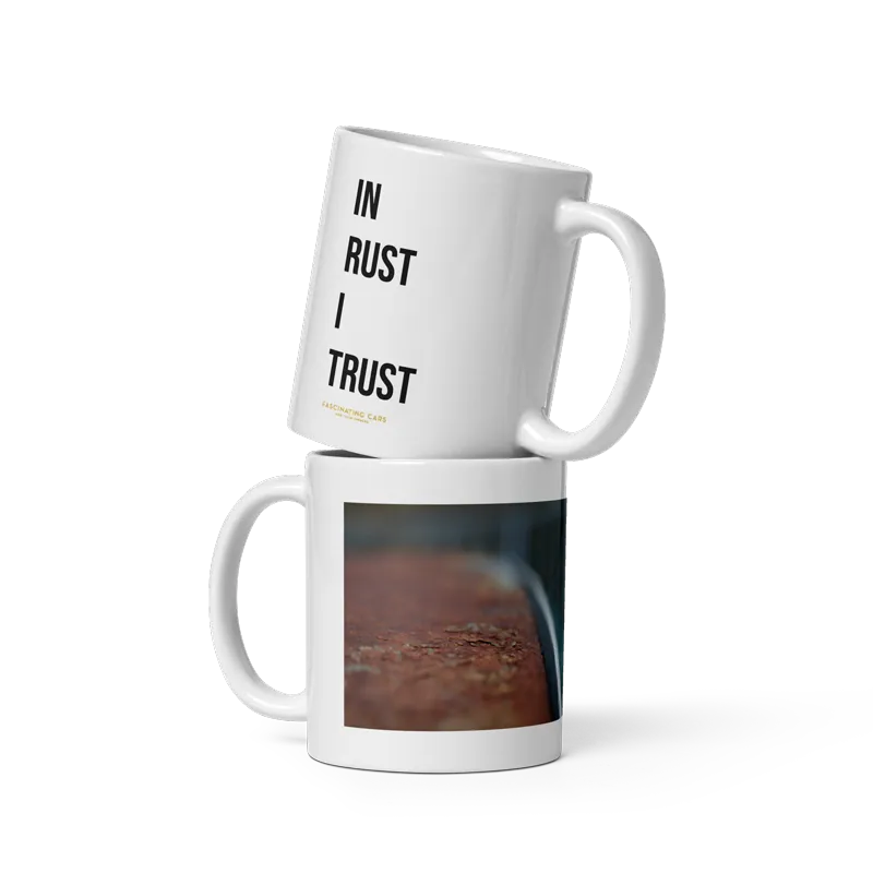 "In Rust I Trust! - White glossy mug
