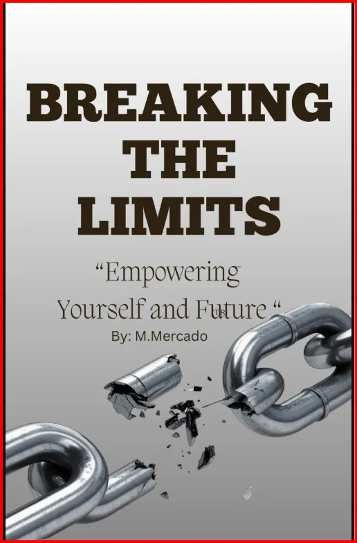 Breaking the Limits: Empowering Yourself & Future
