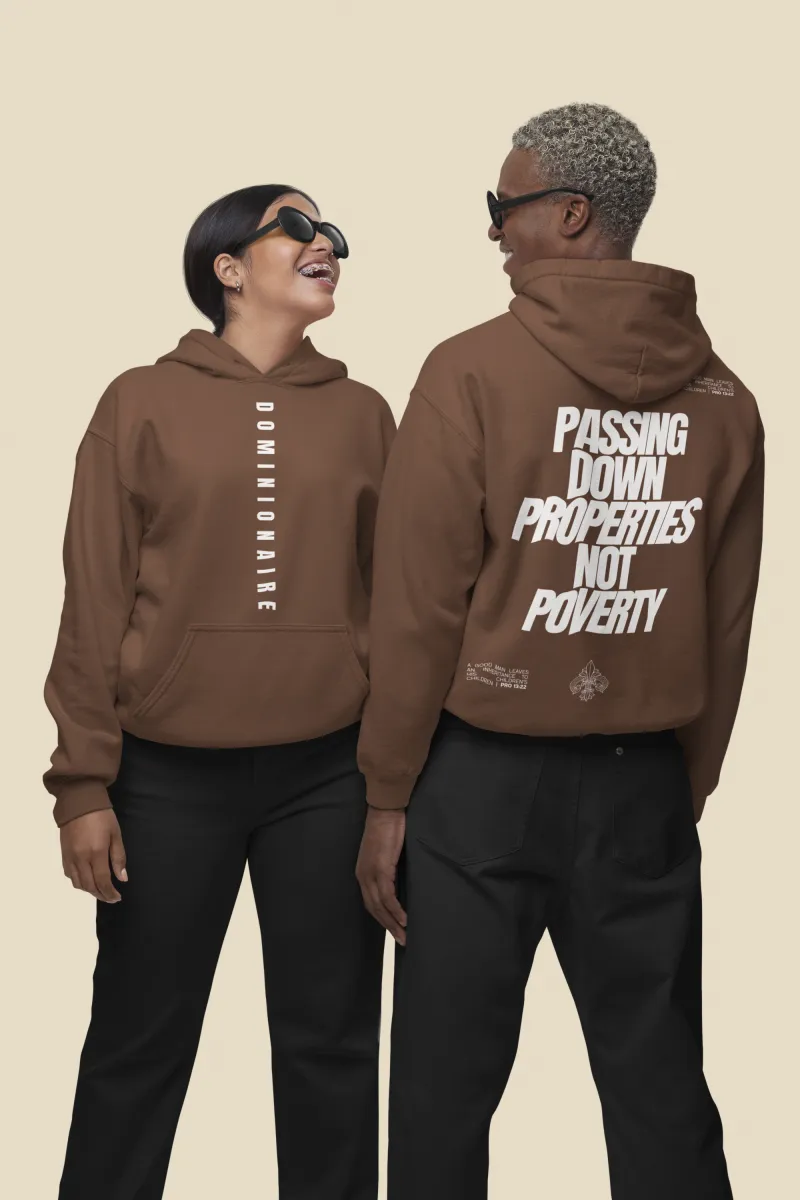Hoodie - Passing Down Properties Not Poverty