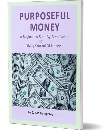 eBook: Purposeful Money: A Beginner's Step-By-Step Guide To Taking Control Of Money