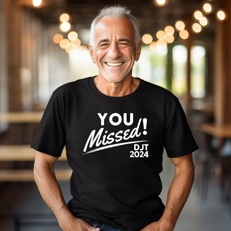 You Missed! DJT 2024 Men's T-Shirt