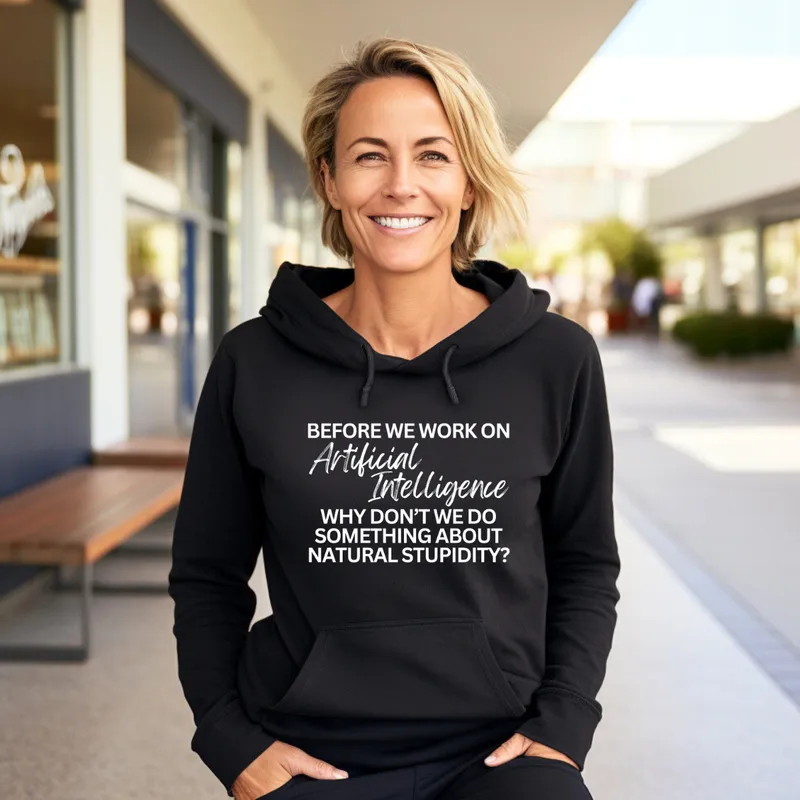 Before We Work on Artificial Intelligence Sweatshirts