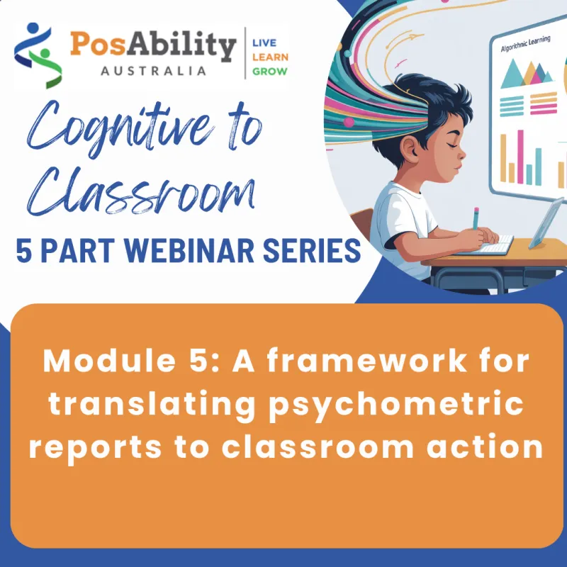 Cognitive to Classroom Webinar Series - Module 5: Translating Psychological Reports into Classroom Action