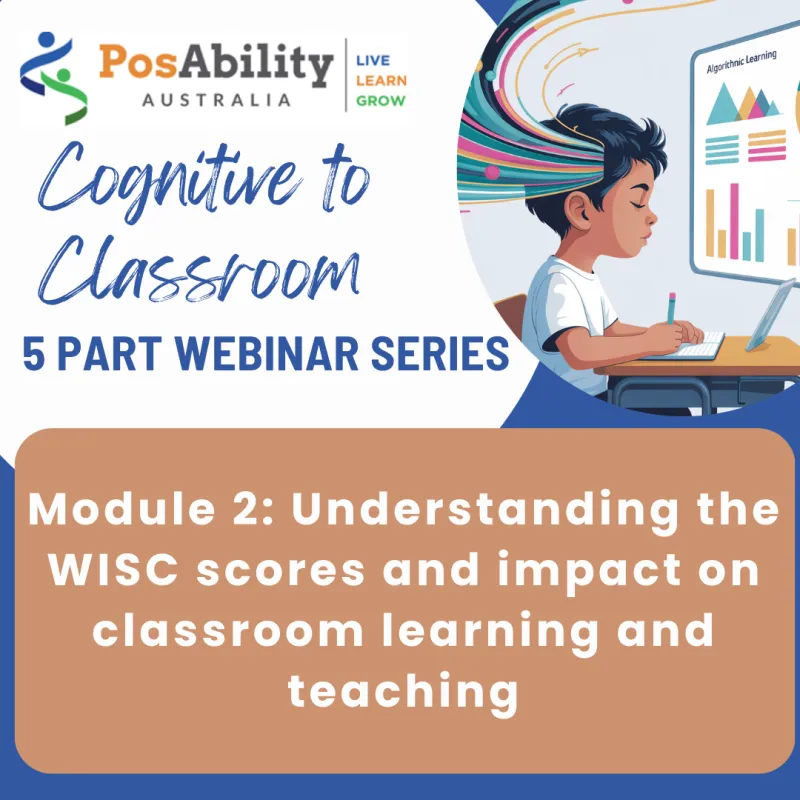 Cognitive to Classroom Webinar Series - Module 2: Understanding WISC-V Index and Subtest Scores