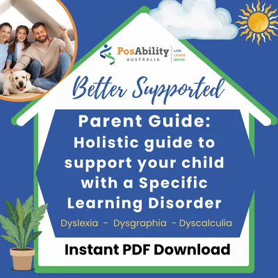 Parent Guide: A Holistic Guide to supporting your child with Specific Learning Disorders