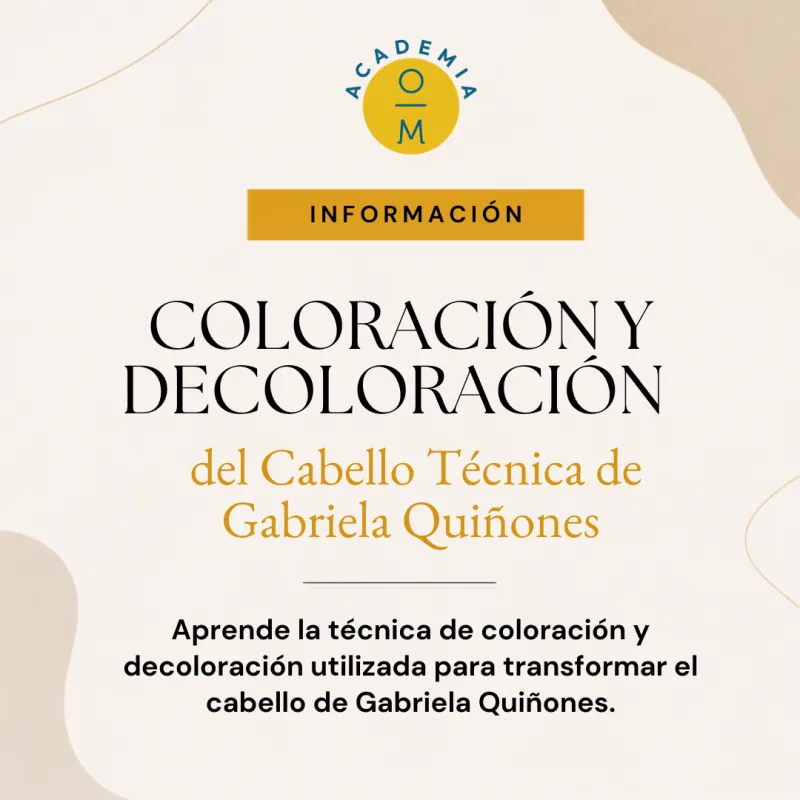 Coloración y Decoloración del Cabello: Técnica de Gabriela Quiñones