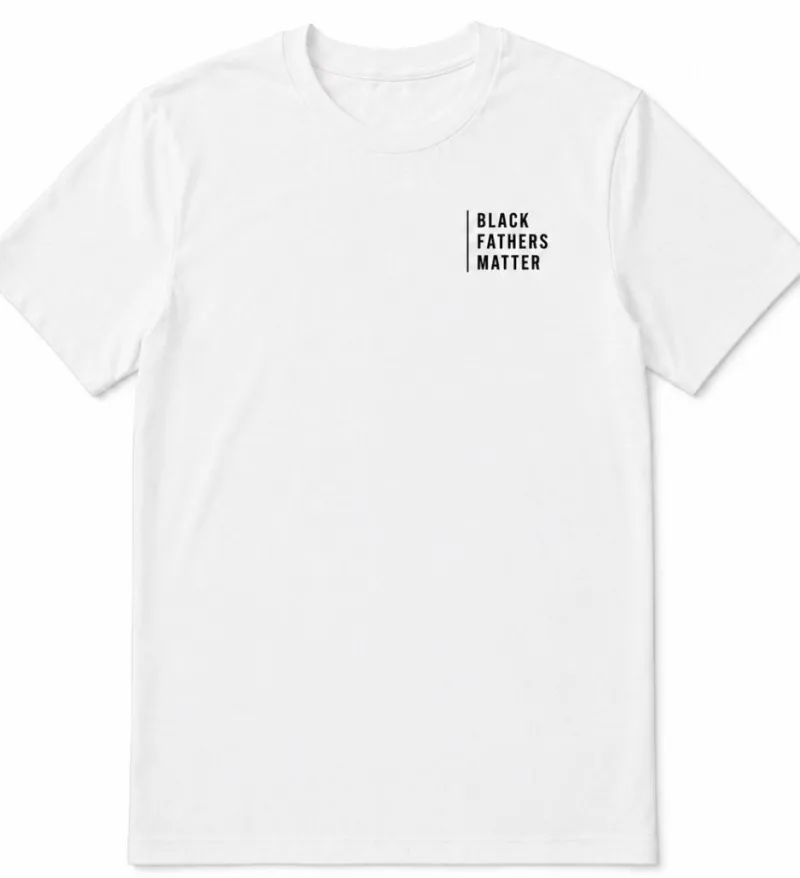 Black Fathers Matter - White Tee