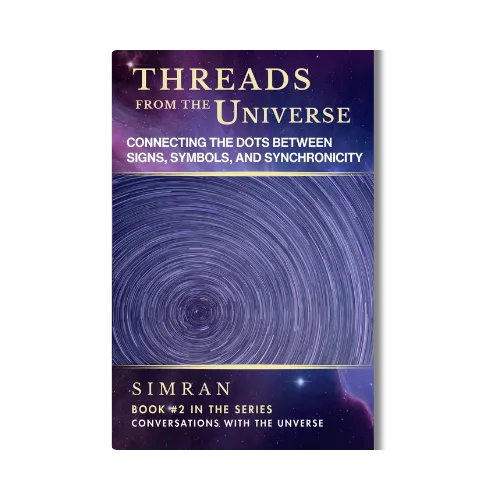 Threads From the Universe: Connecting the Dots Between Signs, Symbols, and Synchronicity