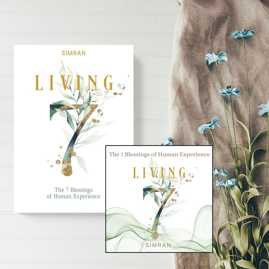Living: The 7 Blessings of Human Experience