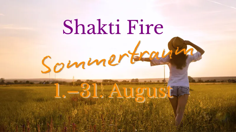 Shakti Fire Sommertraum