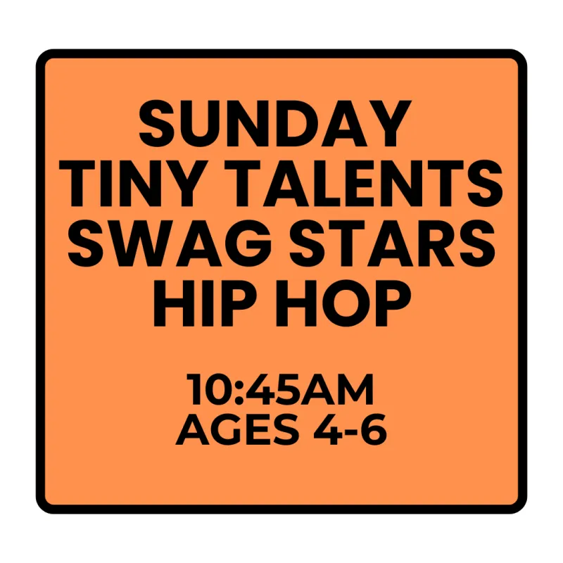 Fall Programs - Sunday - Tiny Talents Swag Stars Hip Hop (Ages 4-6)