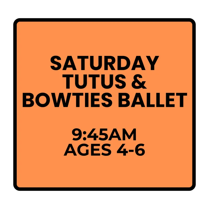 Fall Programs - Saturday - Tiny Talents Tutus & Bowties Ballet (Ages 4-6)