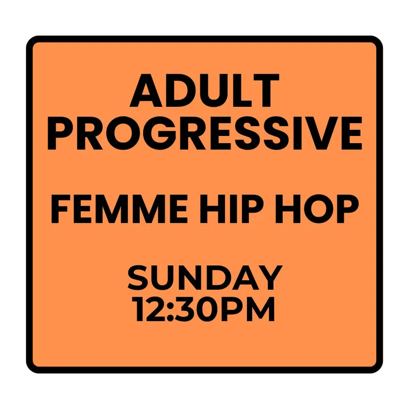Fall Programs- Adult Progressive- Sunday Femme Hip Hop