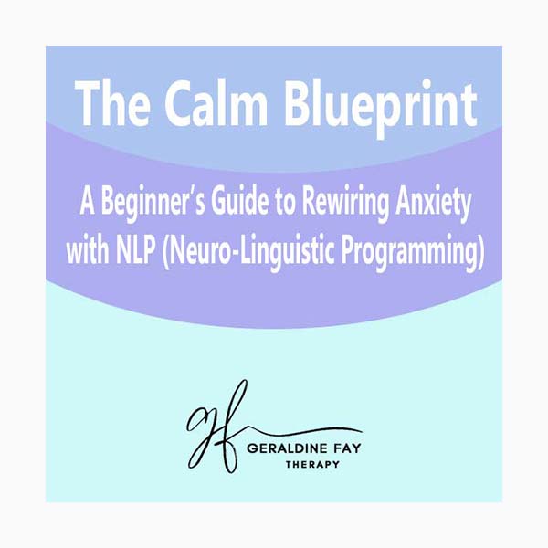 The Calm Blueprint- A Beginner’s Guide to Rewiring Anxiety with NLP (Neuro-Linguistic Programming)