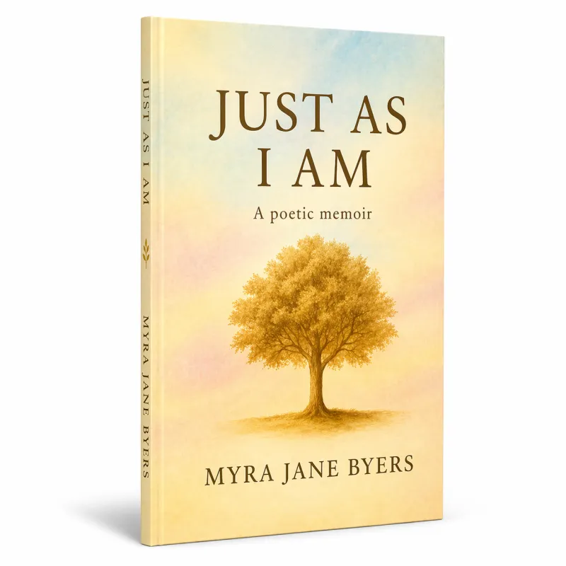 Just As I Am: A Poetic Memoir