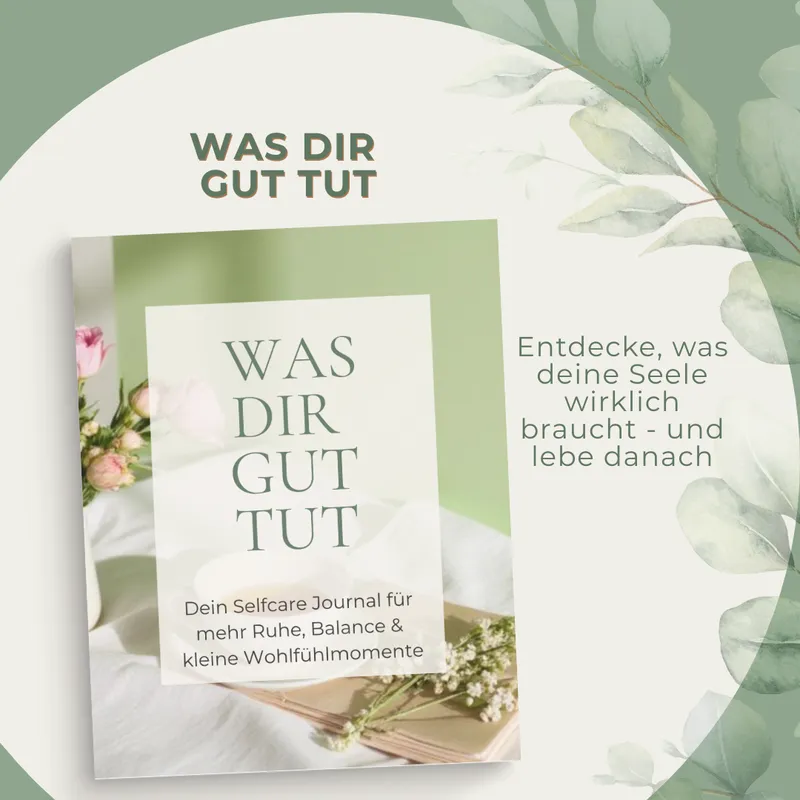 Was dir gut tut | Dein Workbook für echte Selbstliebe & bewusstes Wohlbefinden