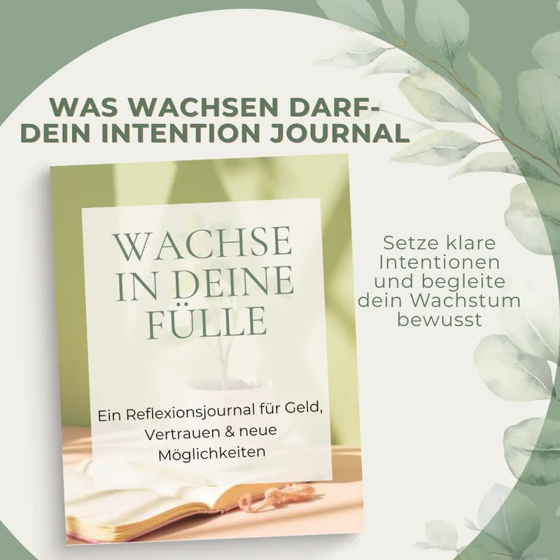 Wachse in deine Fülle | Dein Workbook für Wohlstand, Vertrauen & finanzielle Freiheit