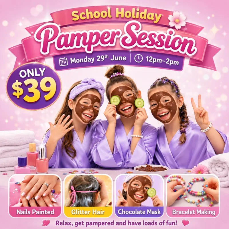 School Holiday Pamper Session Monday 29th June 12pm–2pm