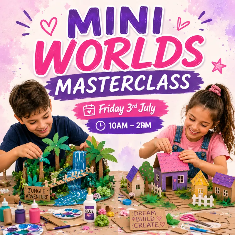 Fri 3rd July: Mini Worlds Masterclass
