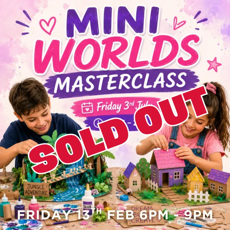 Fri 3rd July Mini Worlds Masterclass