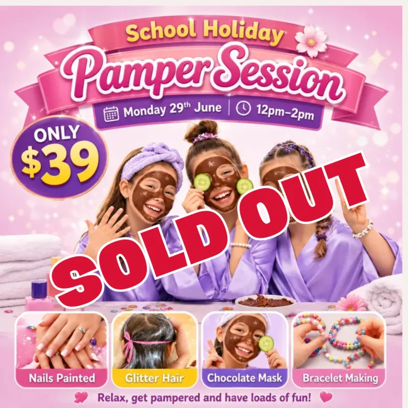 SOLD OUT School Holiday Pamper Session Monday 29th June 12pm–2pm