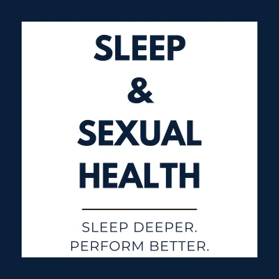 Sleep & Sexual Health
