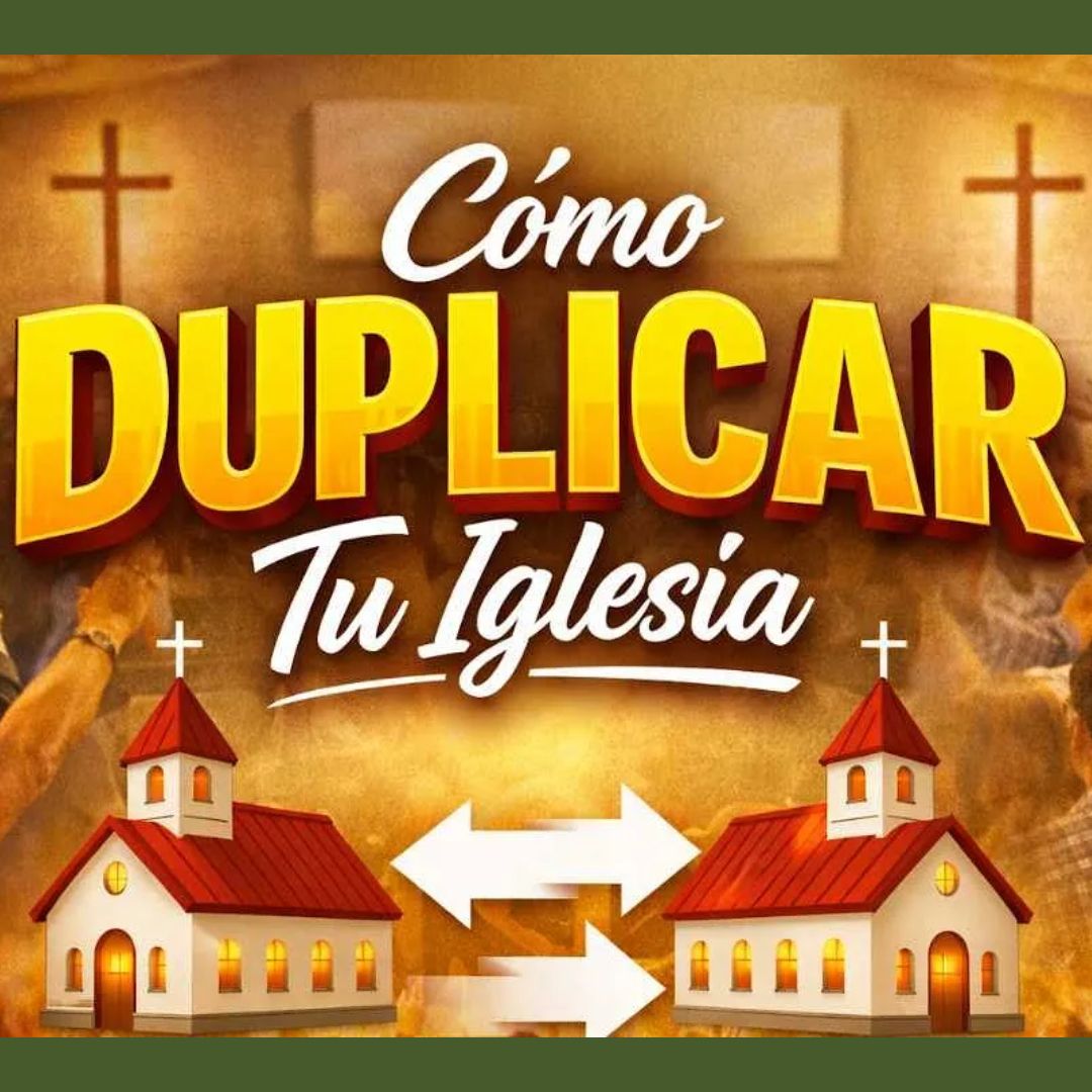 Duplica tu iglesia