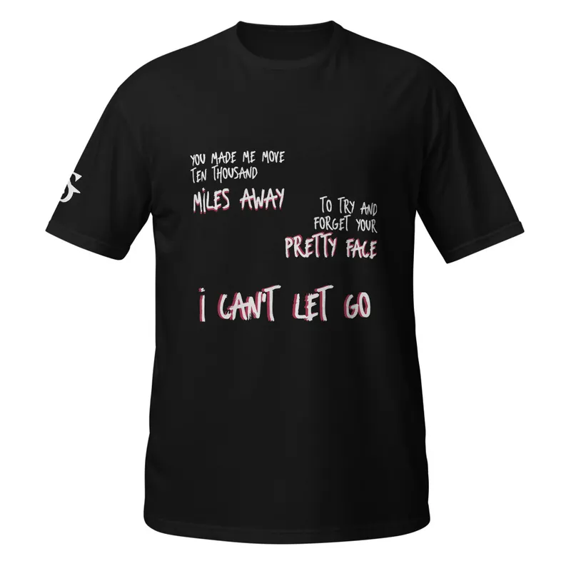 I Can't Let Go Lyrics Tee
