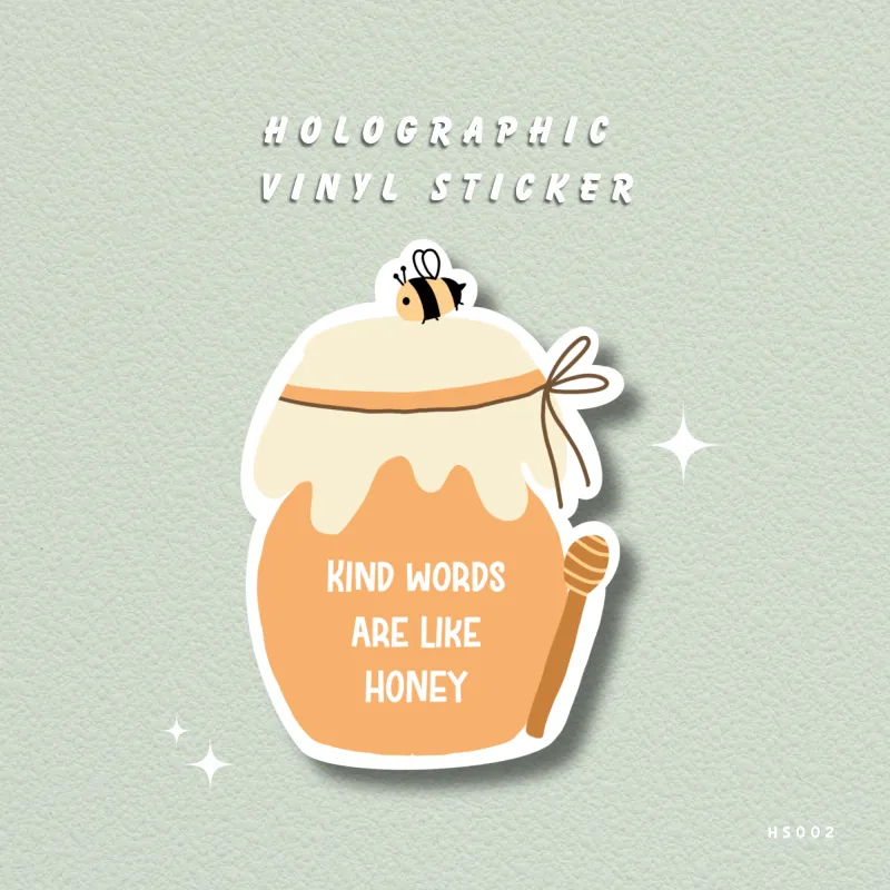 Kind Words Like Honey Holographic Sticker