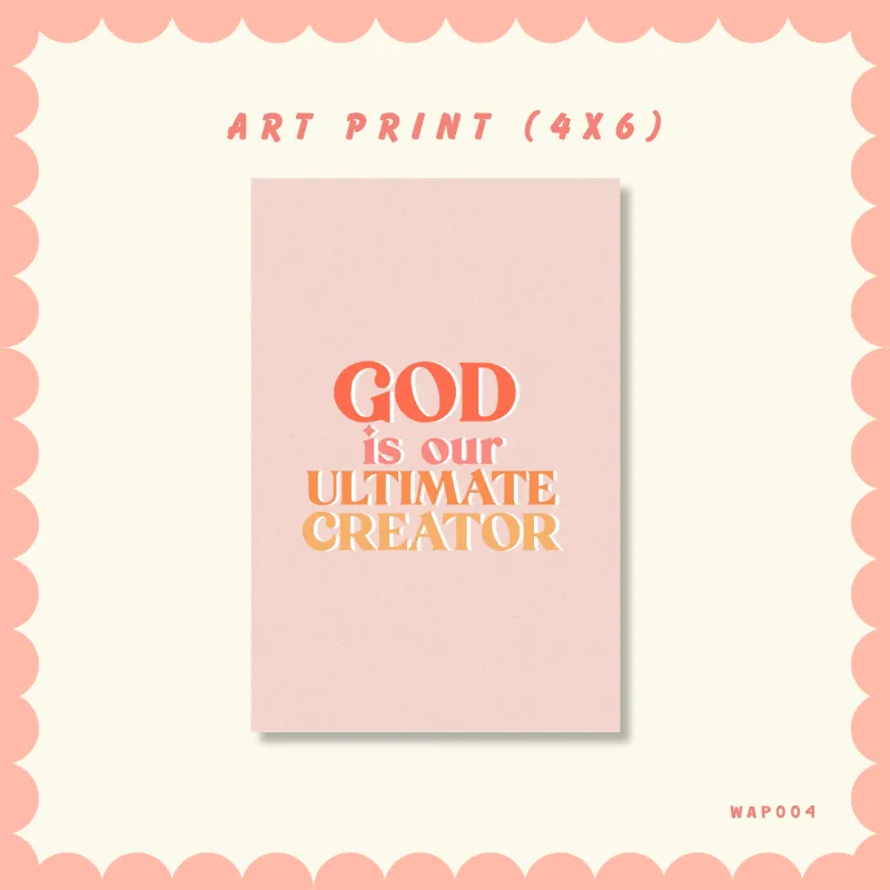 God is our Ultimate Creator -Art Print