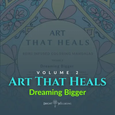 Art That Heals Volume 2: Dreaming Bigger