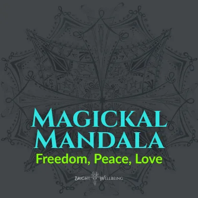 Magickal Mandala: Freedom, Peace and Love