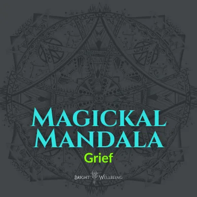 Magickal Mandala: Grief