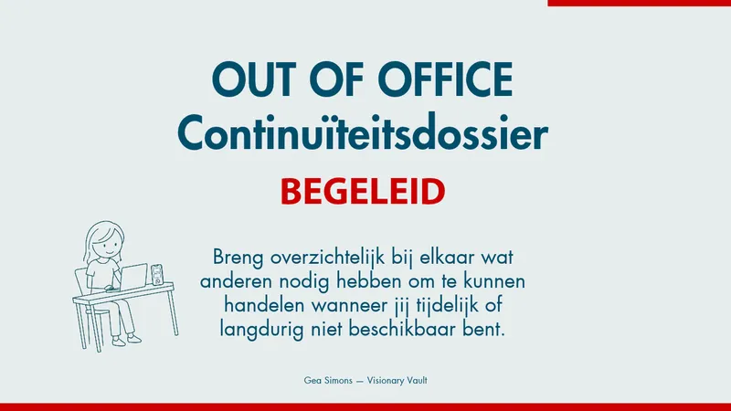 OUT OF OFFICE Continuïteitsdossier | Begeleid