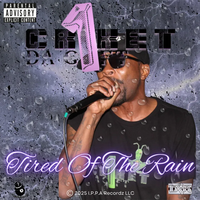 Criket Da Gift - Tired of the Rain