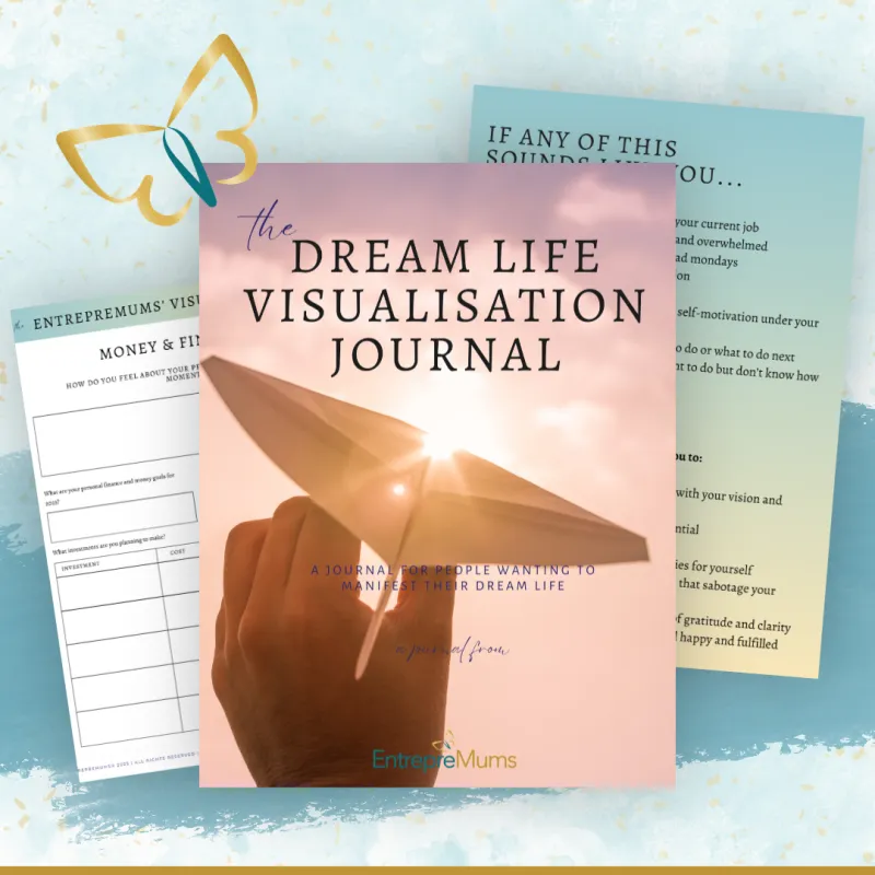 The EntrepreMums' Dream Life Visualisation Journal