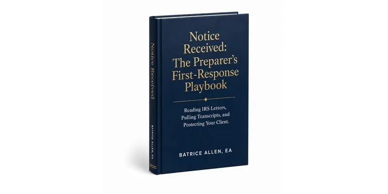 Notice Received: The Preparer's First-Response Playbook