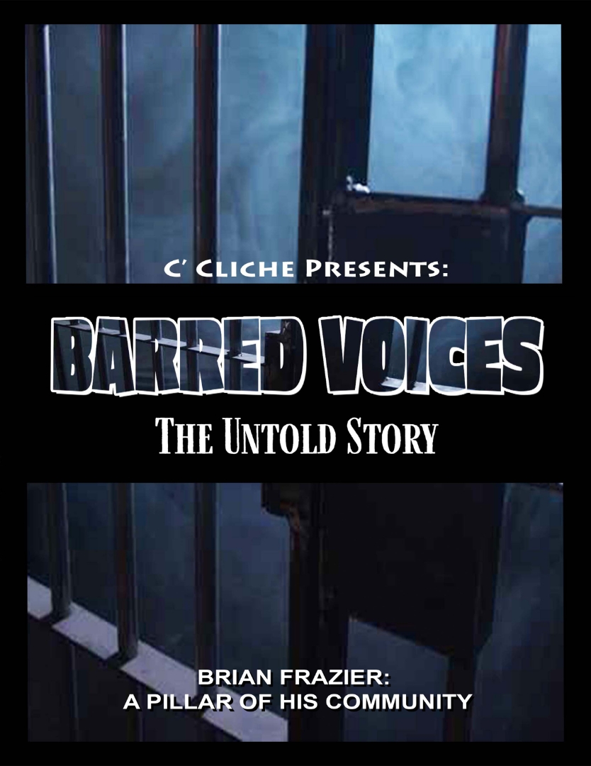Barred Voices The Untold Story: Brian Frazier A Pillar Of His Community