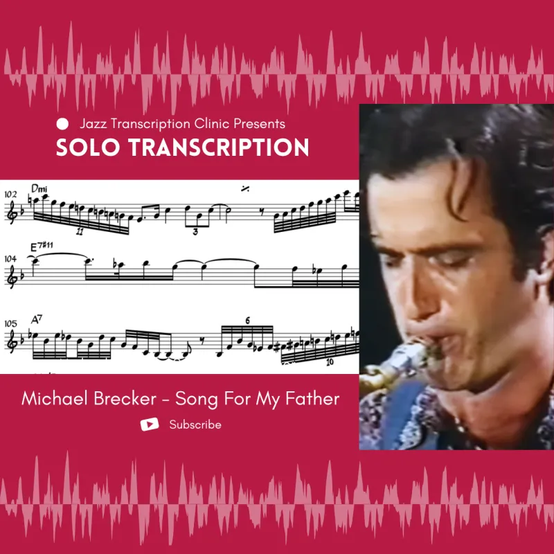 Michael Brecker - Song For My Father