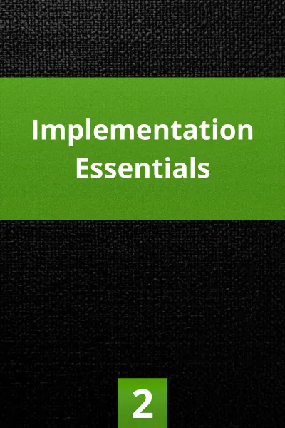 Implementation Essentials