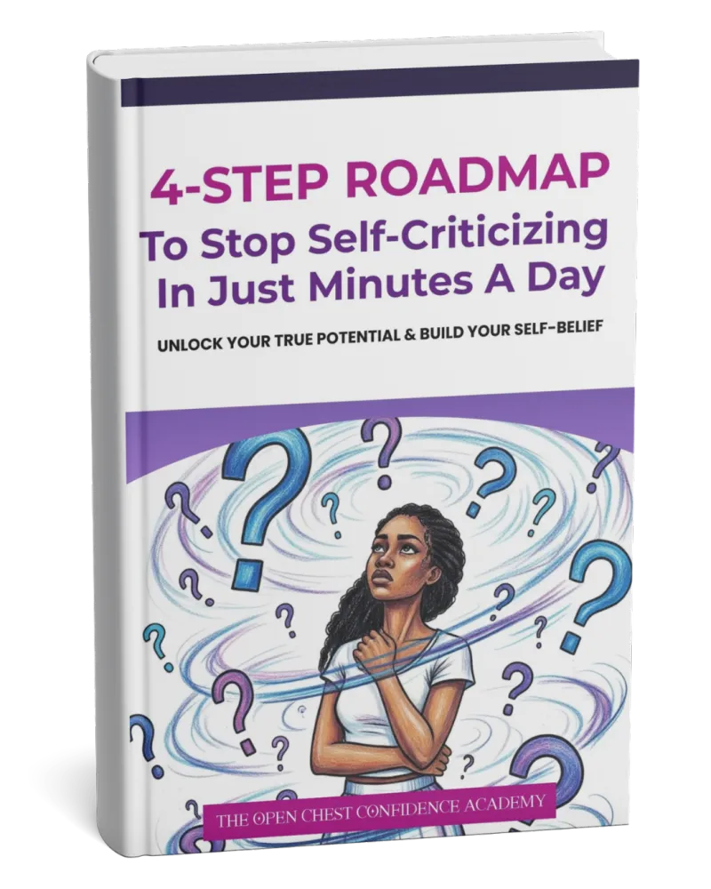 4 STEP ROADMAP TO STOP SELF-CRITICIZING IN MINUTES A DAY