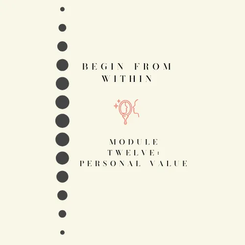 Begin from Within: Module 12 - Values Alignment