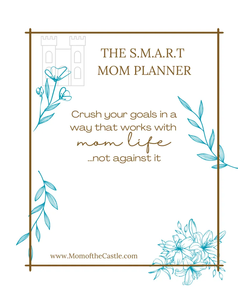 SMART Mom Planner: A Step-by-Step System to Set and Achieve Meaningful Goals Without Overwhelm
