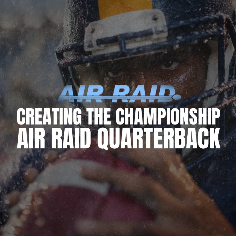 Creating the Championship Air Raid Quarterback