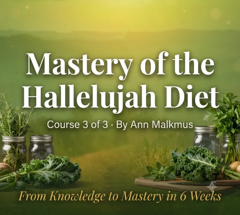 Mastery of the Hallelujah Diet