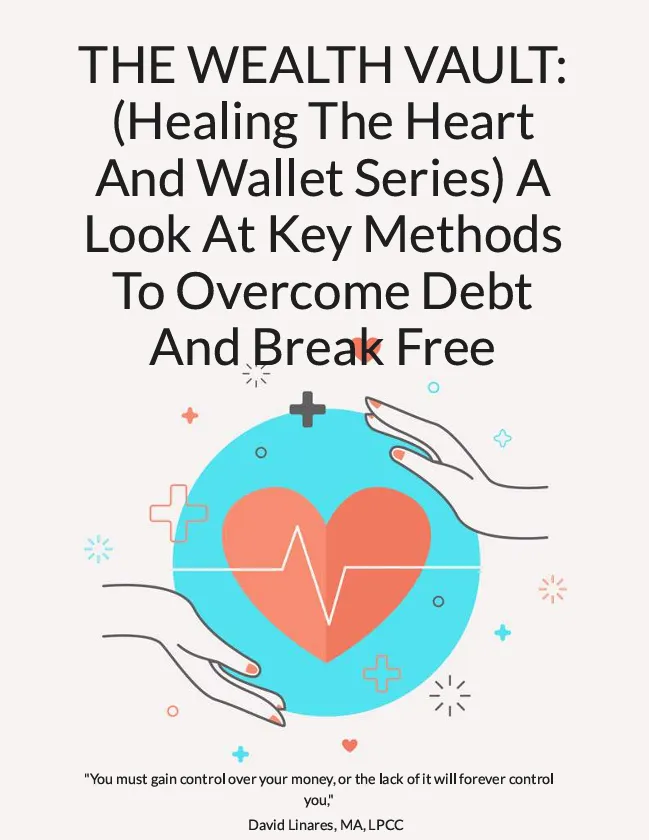 THE WEALTH VAULT: A Look At Key Methods To Overcome Debt And Break Free